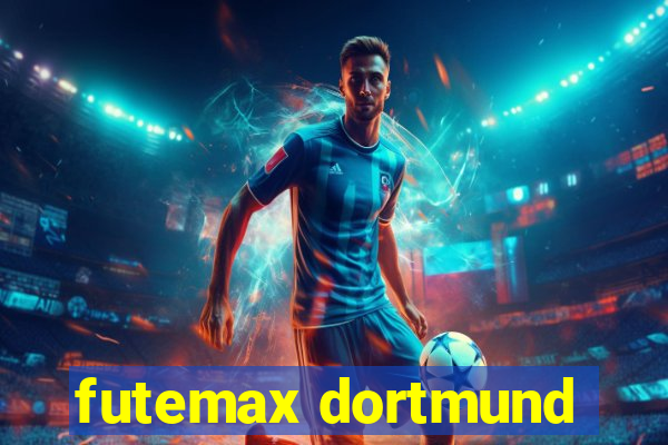 futemax dortmund